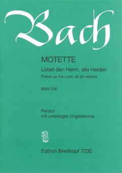 Praise Ye The Lord, All Ye Nations BWV 230 