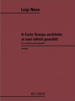 A Carlo Scarpa Architetto ai suoi infiniti possibili 