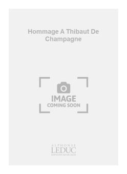 Hommage A Thibaut de Champagne 