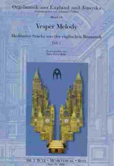 Vesper Melody Band 1: Meditative Stücke aus der englischen Romantik 