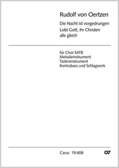 Die Nacht ist vorgedrungen; Lobt Gott ihr Christen 