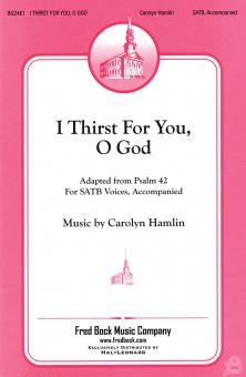 I Thirst for You, O God 