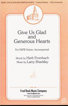 Give Us Glad And Generous Hearts 