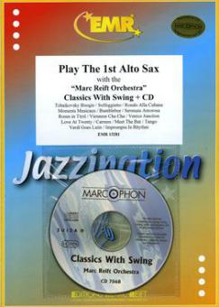 Play the 1st Alto Sax: Classics with Swing Standard