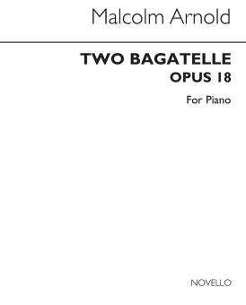 Two Bagatelles for Piano Op. 18 