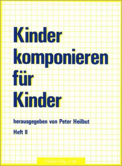 Kinder komponieren Vol. 2 