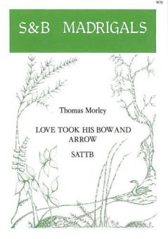 Love Took His Bow And Arrow 