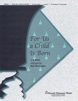 For To Us A Child Is Born 