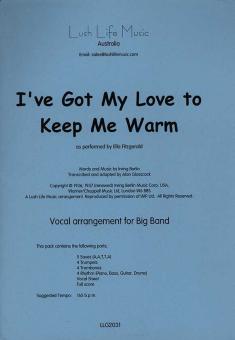 I've Got My Love To Keep Me Warm 