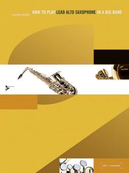 How To Play Lead Alto Saxophone in a Big Band 