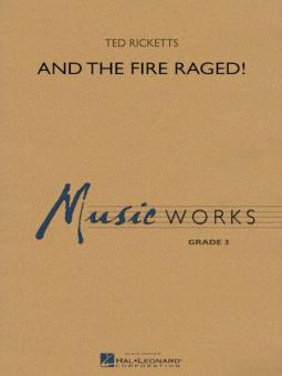 And The Fire Raged! 