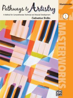 Pathways To Artistry: Masterworks, Book 1 