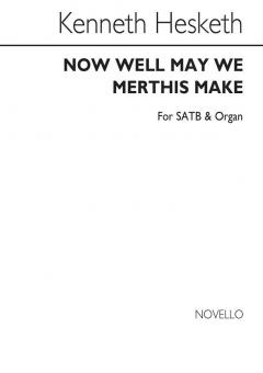 Now Well May We Merthis Make 