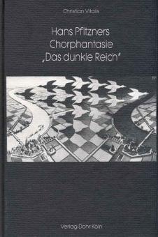 Hans Pfitzners Chorphantasie 'Das dunkle Reich' 