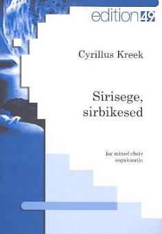 Sirisege, sirbikesed (Volkslied) / a harvest song (folk song) (1919) 