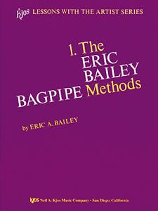 The Eric Bailey Bagpipe Method Book 1 