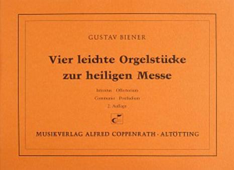 Vier leichte Orgelstücke zur heiligen Messe 