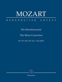 Die Hornkonzerte KV 417, 447, 495, 412 + 514 (386b) 
