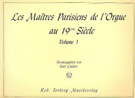 Les Maîtres Parisiens de l'Orgue au 19ème Siècle Vol.1 