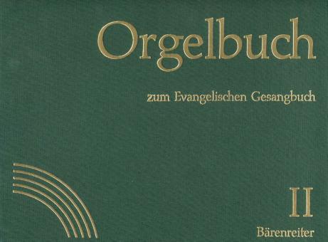 Orgelbuch zum Evangelischen Gesangbuch 1 und 2 