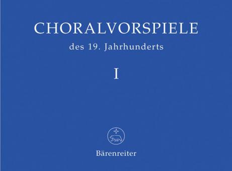 Choralvorspiele des 19. Jahrhunderts 1 