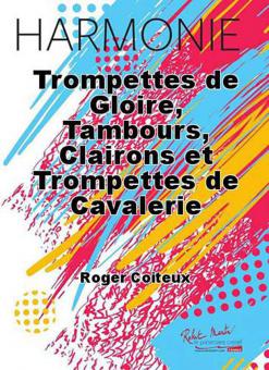 Trompettes de gloire, tambours, clairons et trompettes de cavalerie 