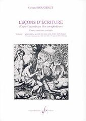Lecons d'Ecriture d'Apres la Pratique des Compositeurs Vol. 1 