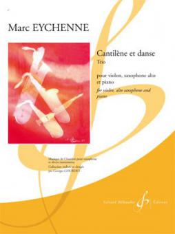 Cantilene et Danse (Violon Saxophone Alto et Piano) 