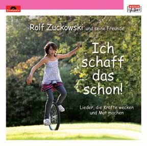 Ich schaff das schon! Lieder, die Kräfte wecken und Mut machen 