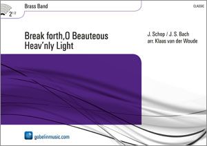 Break Forth, O Beauteous Heav'nly Light 