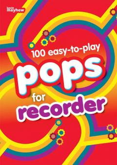 100 Easy-To-Play Pops For Recorder 
