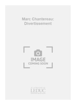 Marc Chantereau: Divertissement 
