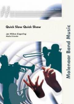 Quick Slow Quick Show 