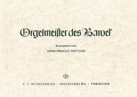 Orgelmeister des Barock 