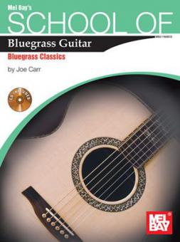 School Of Bluegrass Guitar: Bluegrass Classics 
