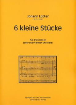 6 kleine Stücke für drei Violinen 