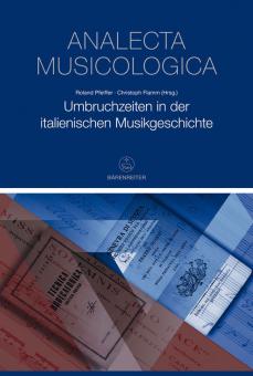 Umbruchzeiten in der italienischen Musikgeschichte 