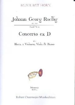 Concerto ex D für Cornu concertato, 2 Violinen, Viola & Basso (Erstdruck) (1750) 