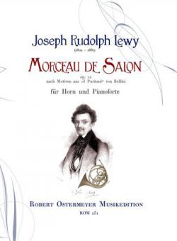 Morceau de Salon op. 12 nach Motiven aus 'I Puritani' von Bellini für Horn und Pianoforte 