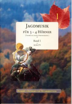 Jagdmusik für 3-4 Hörner (Parforcehorn, Trompe de chasse) 1 