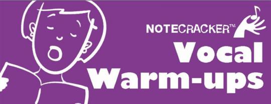 Notecracker Vocal Warm-Ups 