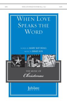 When Love Speaks The Word 