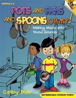 Pots And Pans And Spoons Oh My! 