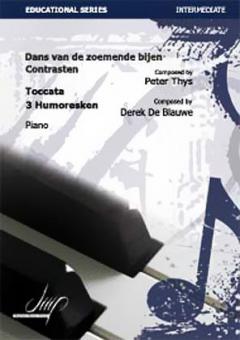Dans vd zoemende bijen, Contrasten / Toccata, 3 Humoresken 