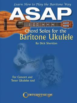 ASAP Chord Solos for the Baritone Ukulele 