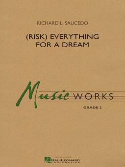 (Risk) Everything for A Dream Standard