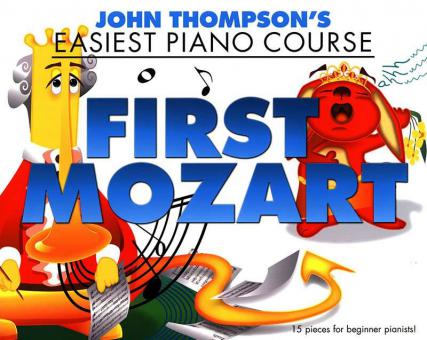 John Thompson's Easiest Piano Course: First Mozart 