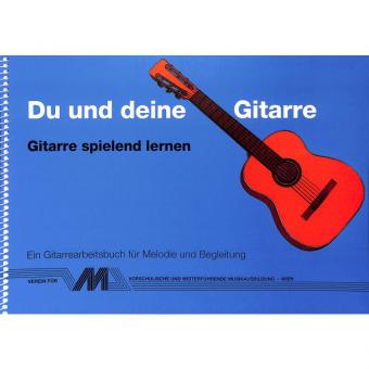 Du und Deine Gitarre: Gitarre spielend lernen 
