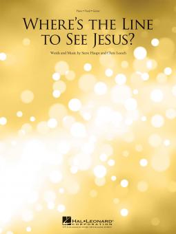 Where's the Line to See Jesus? 