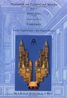 Orgelwerke 3: Contrasts (6 Orgelstücke) 